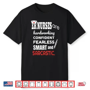 Sarcastic Emmergency Nurse Funny Facts Gift For Er Nurses Shirt