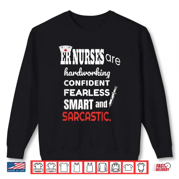 Sweatshirt Sarcastic Emmergency Nurse Funny Facts Gift For Er Nurses Shirt