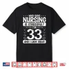 33 Birthday Idea For Nurses 33 Years Old Nurse For Work Shirt