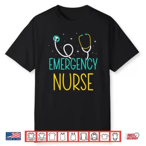 Emergency Nurse Nursing Nurses Er Nurse Emergency Room Ed Shirt