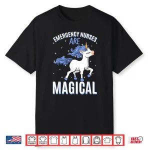 Emergency Nurses Are Magical Unicorn Job Er Nurse Profession Shirt