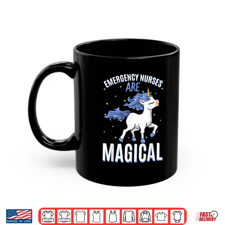 Mug Emergency Nurses Are Magical Unicorn Job Er Nurse Profession Shirt