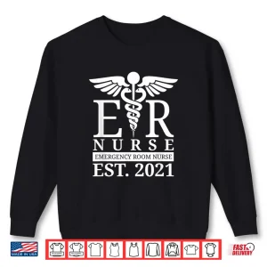 Sweatshirt Emergency Room Nurse New Er Nurses 2021 Graduation Shirt