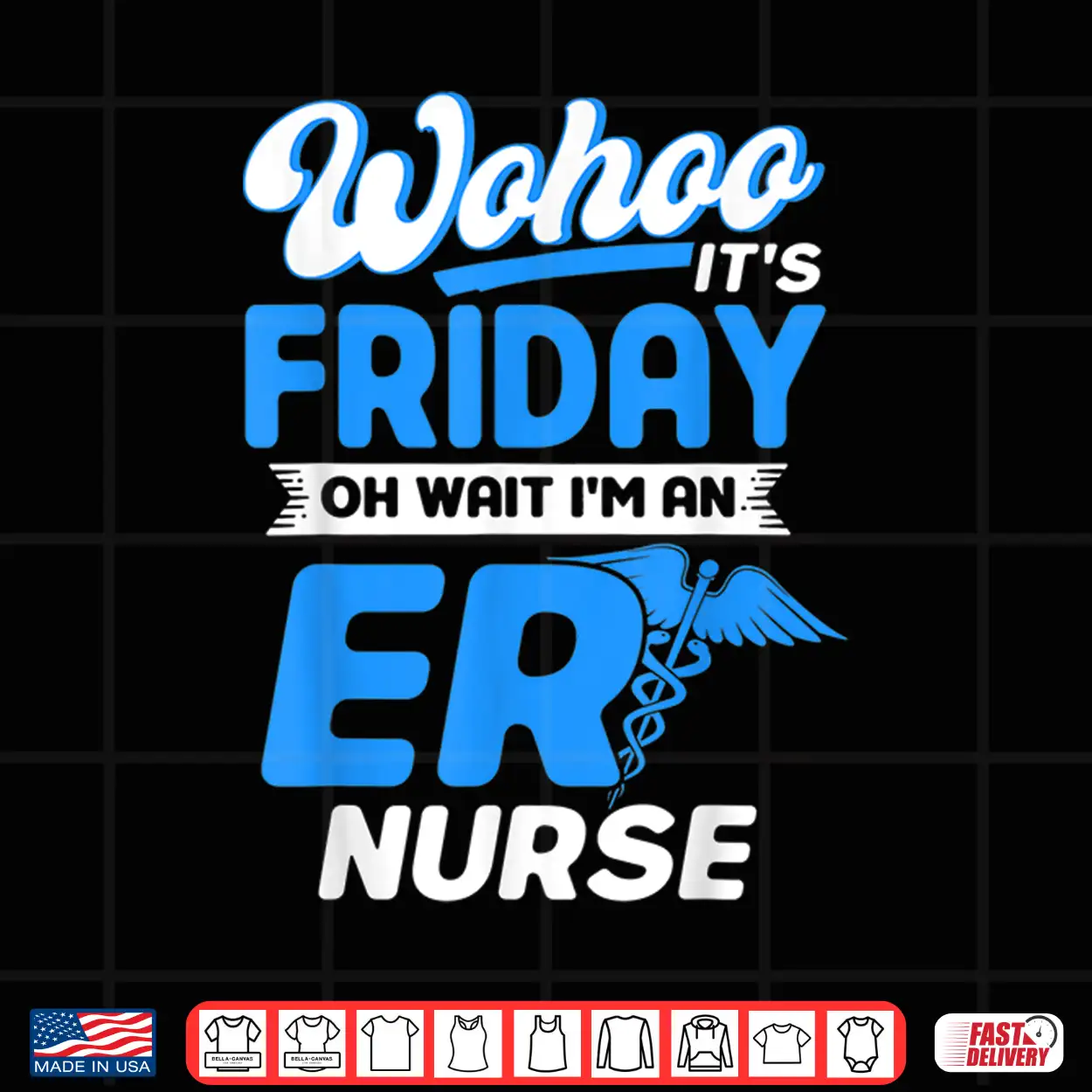 Emergency Room Wohoo It’S Friday Oh Wait I’M An Er Nurse Shirt Emergency Room Wohoo It’S Friday Oh Wait I’M An Er Nurse Shirt