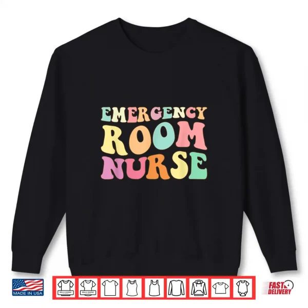 Er Nurse Emergency Room Nurse Nurses Day Shirt 2 Sweatshirt Er Nurse Emergency Room Nurse Nurses Day Shirt