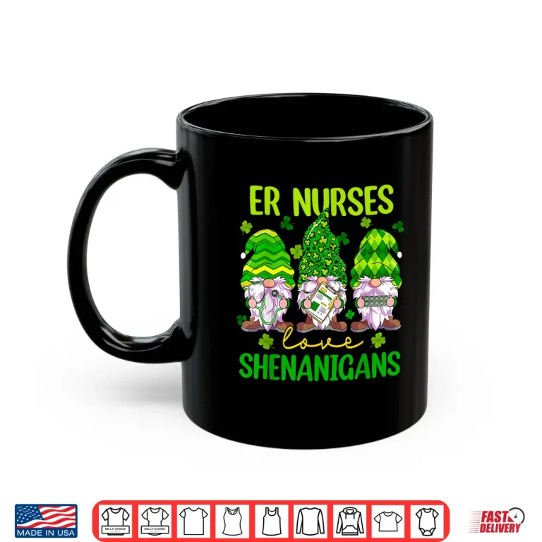 Mug Er Nurses Love Shenanigans Gnomes Nurse St Patricks Day Shirt