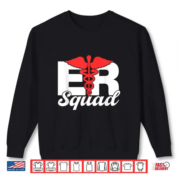 Sweatshirt Er Squad Ed Nursing Emergency Room Nurses Er Nurse Shirt