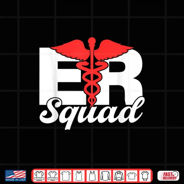 Design Er Squad Ed Nursing Emergency Room Nurses Er Nurse Shirt