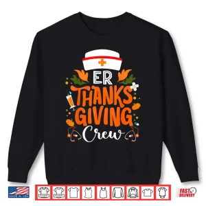 Sweatshirt Er Thanksgiving Nurse Crew Emergency Room Nurses Thankful Shirt