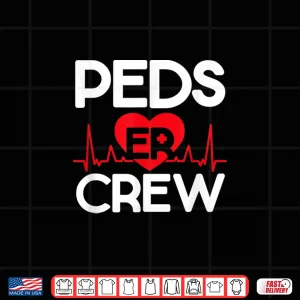 Design Peds Er Crew Pediatric Emergency Room Nursing Nurses Shirt