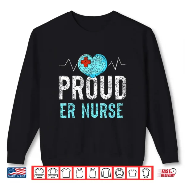 Sweatshirt Proud Er Nurse Nursing Emergency Room Nurses Ed Shirt