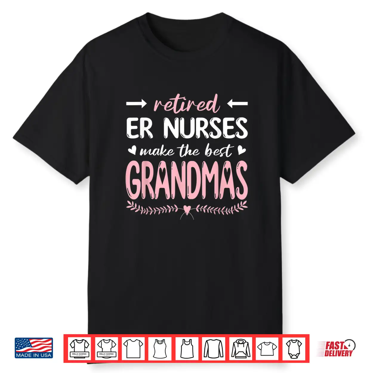 Retired Er Nurses Make The Best Grandmas Nursing Shirt Retired Er Nurses Make The Best Grandmas Nursing Shirt