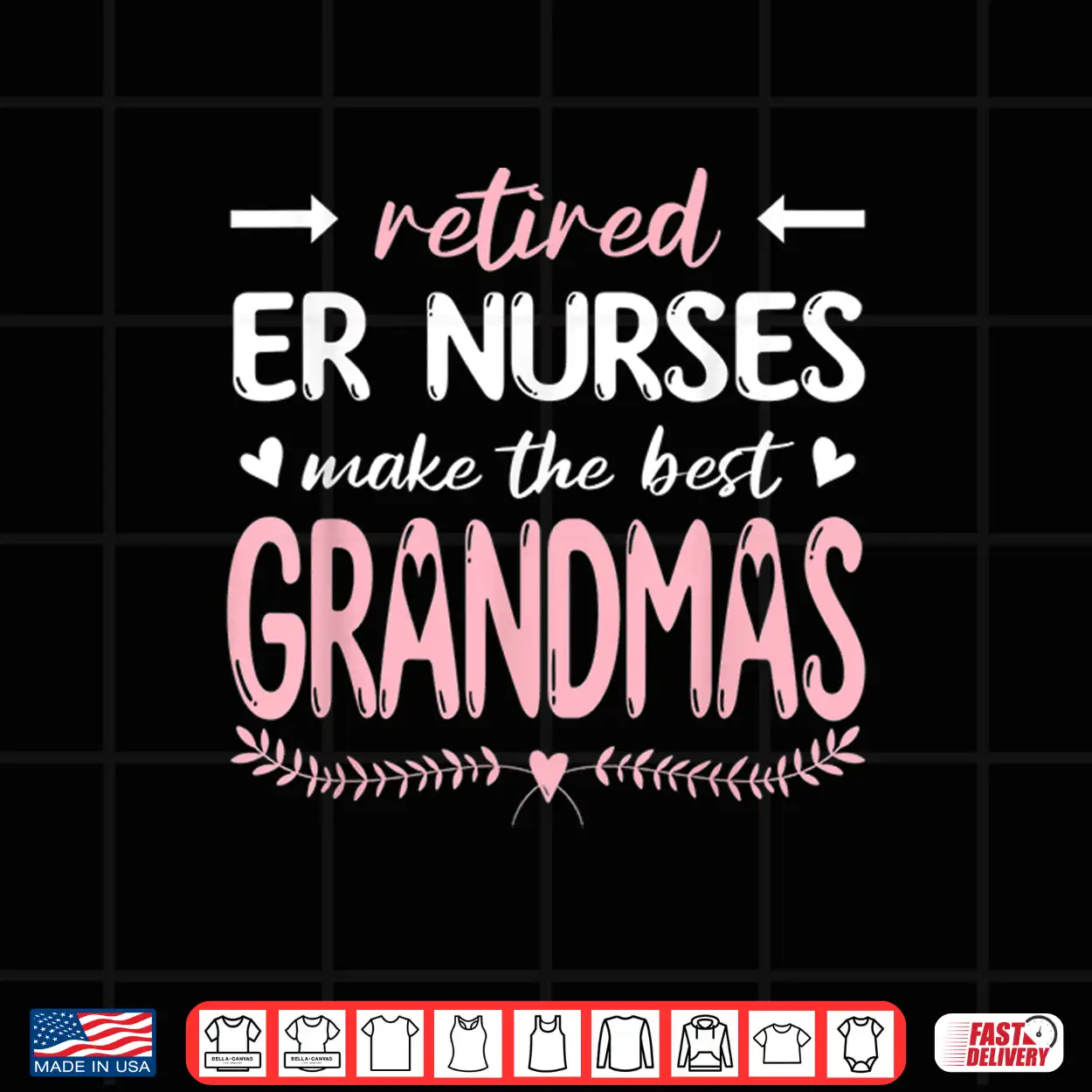Retired Er Nurses Make The Best Grandmas Nursing Shirt Retired Er Nurses Make The Best Grandmas Nursing Shirt