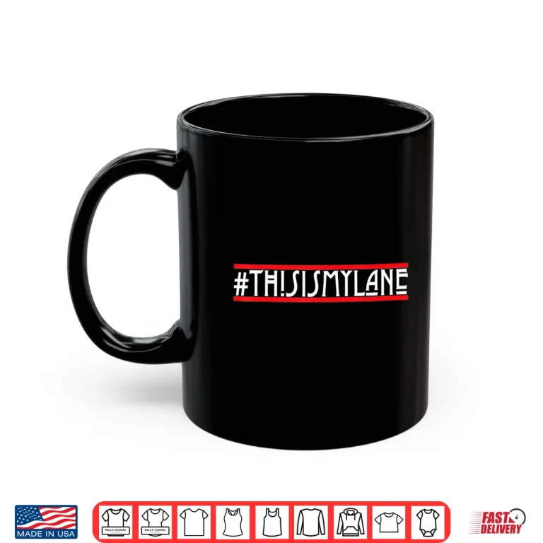 Mug This Is My Lane Er Doctors Nurses Protest This Is Our Lane T Shirt