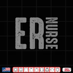 Vintage Distressed Er Nurse Shirt 4 Design Vintage Distressed Er Nurse Shirt