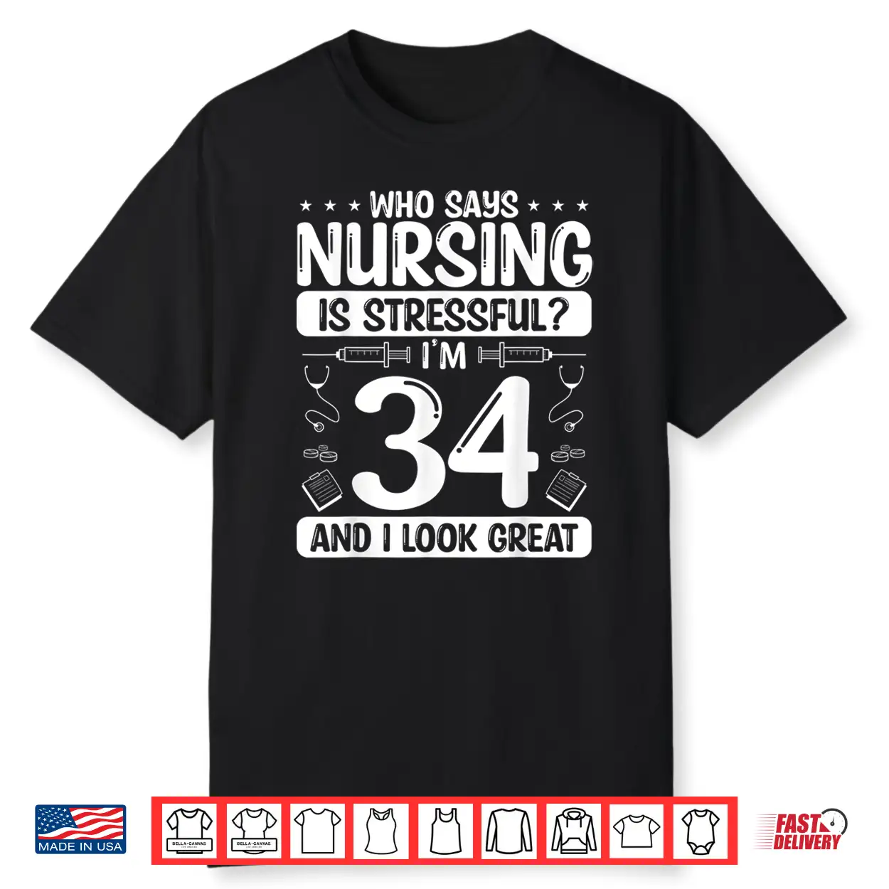 34 Birthday Idea For Nurses 34 Years Old Nurse For Work Shirt 34 Birthday Idea For Nurses 34 Years Old Nurse For Work Shirt