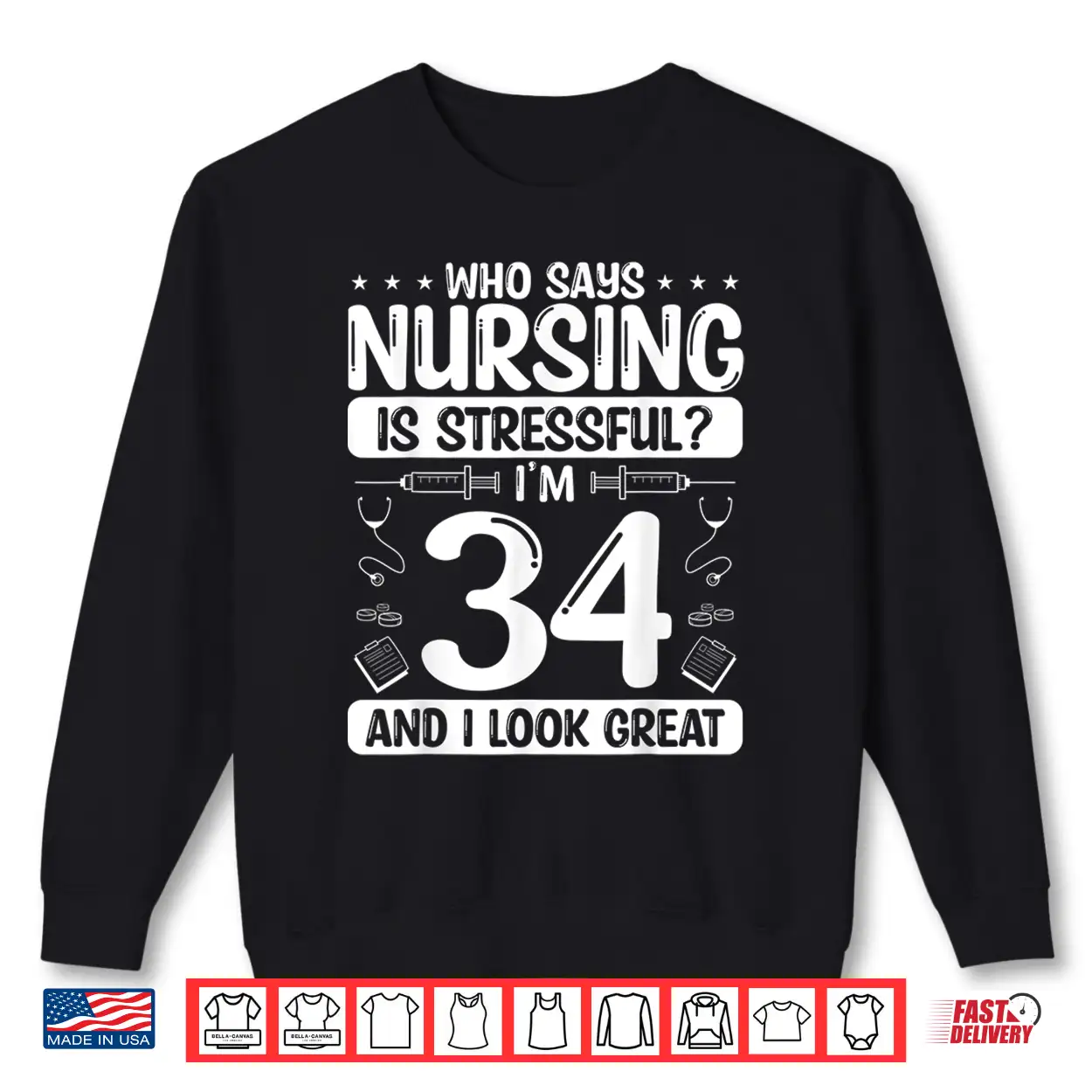 34 Birthday Idea For Nurses 34 Years Old Nurse For Work Shirt 34 Birthday Idea For Nurses 34 Years Old Nurse For Work Shirt