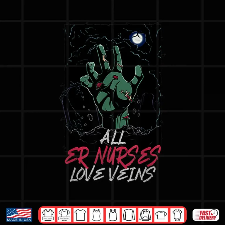 Design All Er Nurses Love Veins Halloween Emergency Nurse Scary Shirt