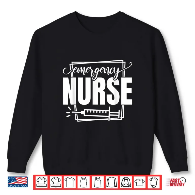 Sweatshirt Emergency Nurse Emergency Room Nurse Shirt