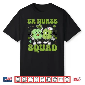 Emergency Room Nurse Er Squad St Patricks Day St Pattys Shirt