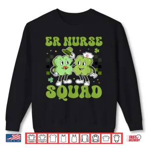 Sweatshirt Emergency Room Nurse Er Squad St Patricks Day St Pattys Shirt