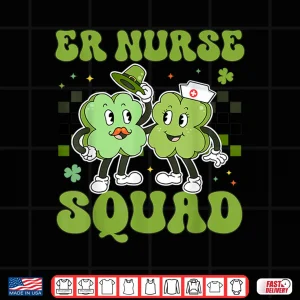 Design Emergency Room Nurse Er Squad St Patricks Day St Pattys Shirt