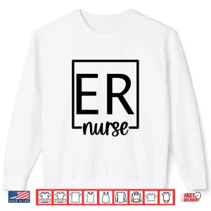 Sweatshirt Er Nurse Emergency Nurses Week Nursing Women Appreciation Shirt