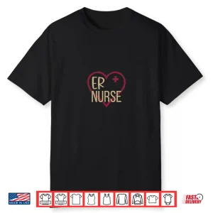 Er Nurse Graphic Nurses And Nursing Shirt