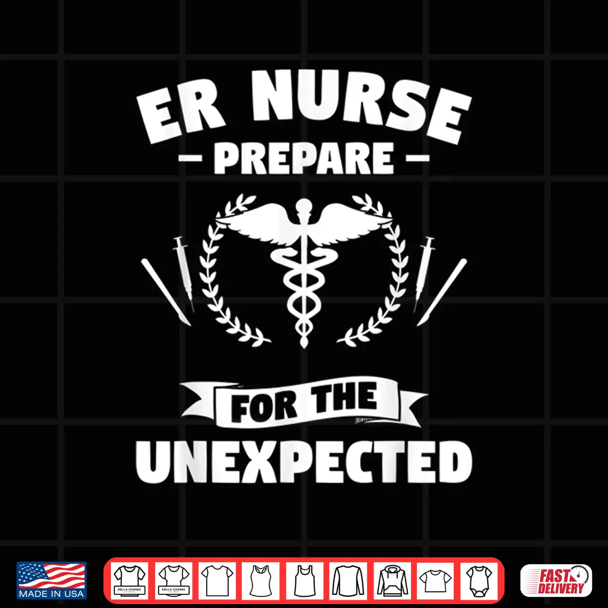 Er Nurse Prepare For The Unexpected Emergency Nurse Nurses Shirt Er Nurse Prepare For The Unexpected Emergency Nurse Nurses Shirt