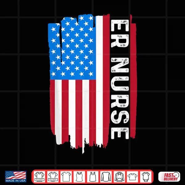 Er Nurse Vintage Apparel For Nurses With Usa Flag Patriotic Shirt 4 Design Er Nurse Vintage Apparel For Nurses With Usa Flag Patriotic Shirt