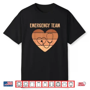 Er Nurses Team Emergency Room Doctor Er Tech Technician Emt Shirt