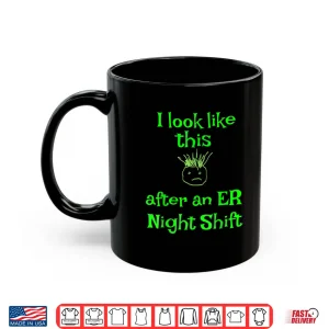 Mug Funny Nurse Doctor Design For Er Nurses Clerks Doctors Shirt