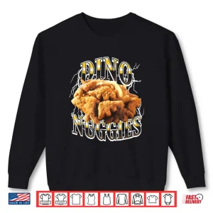 Sweatshirt Dino Nuggies Shirt
