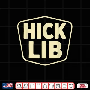 Design Hick Lib Shirt