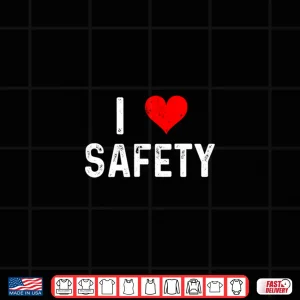 Design I Love Safety Heart Firefighter Cop Police Policeman EMT Shirt