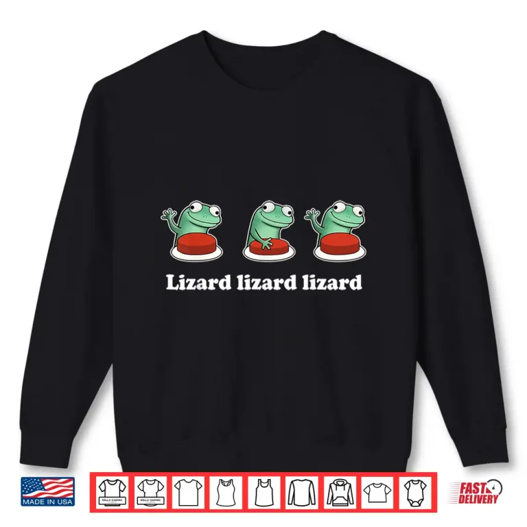 Sweatshirt Lizard Lizard Lizard Funny Weirdcore Shirt