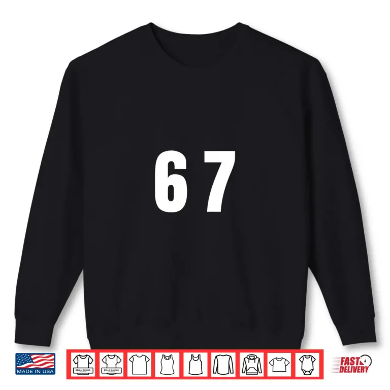 Sweatshirt Six Seven Meme Fun 67 Shirt