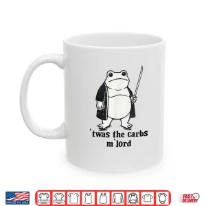 Mug TWAS The Carbs M Lord Medieval Frog Shirt