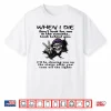 When I Die Don’T Look For Me In The Sunsets Look Behind You Shirt
