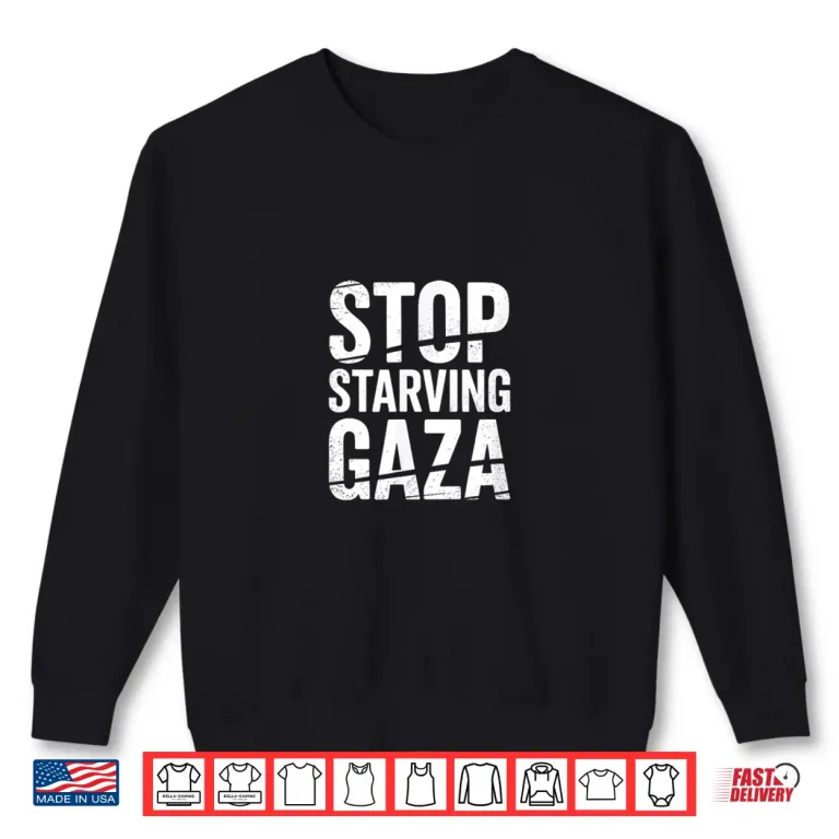 Sweatshirt Stop Starving Gaza Save Children Shirt 1