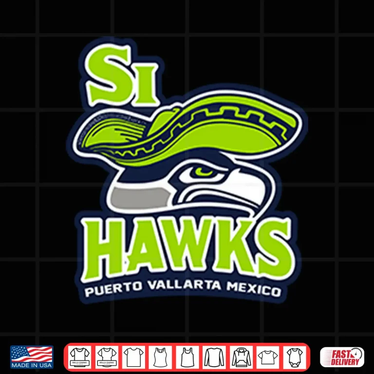 Design Si Hawks Puerto Vallarta Mexico Shirt