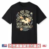 Horse Are You Overthinking What I’M Overthinking Shirt
