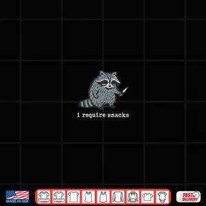 Design I Require Snacks Funny Raccoon Shirt