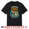 I Survived The Great Hawaii Tsunami Of 2025 Cool Costume Shirt