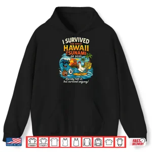 Hoodie I Survived The Great Hawaii Tsunami of 2025 Cool Costume Shirt