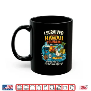Mug I Survived The Great Hawaii Tsunami of 2025 Cool Costume Shirt