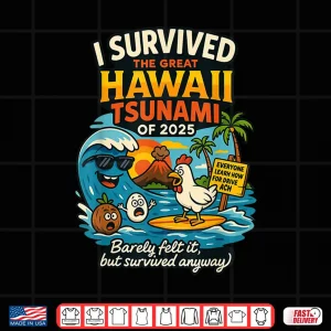 Design I Survived The Great Hawaii Tsunami of 2025 Cool Costume Shirt