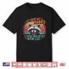 If I Ever Get Rabies You’Re High On My Bitin’ List Raccoon Shirt