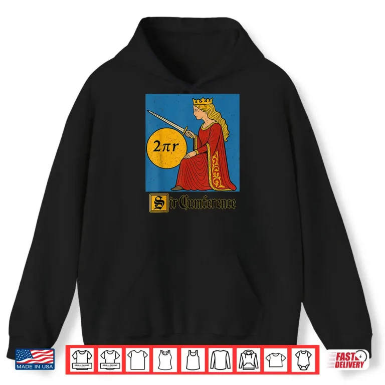 Hoodie Sir Cumference Shirt