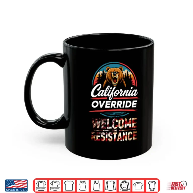 Mug California Override Welcome To The Resistance Shirt